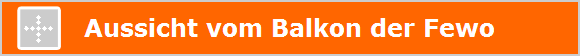 Aussicht vom Balkon der Fewo